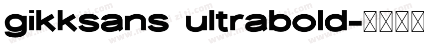 gikksans ultrabold字体转换
